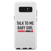 Criminal Minds Talk To Me Baby Girl Tough Phone Case | Official CBS Entertainment Store