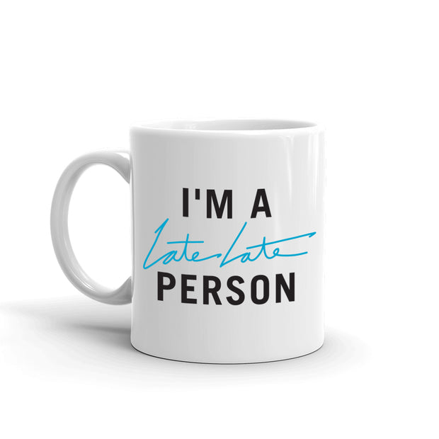 The Late Late Show with James Corden I'm A Late Late Person White Mug | Official CBS Entertainment Store