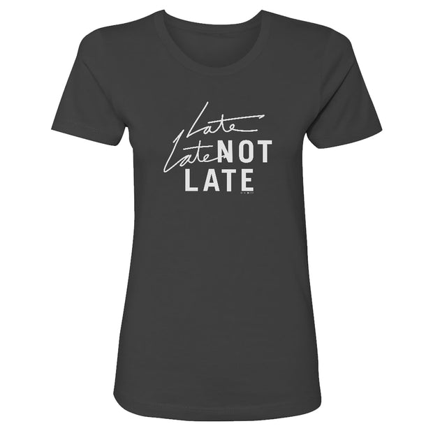 The Late Late Show with James Corden Late Late Not Late Women's Short Sleeve T-Shirt | Official CBS Entertainment Store