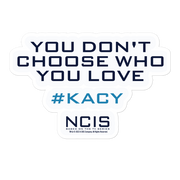 NCIS Kacy Quote Die Cut Sticker