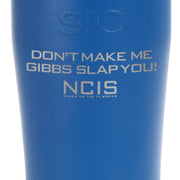 NCIS Gibbs Slap Laser Engraved SIC Tumbler | Official CBS Entertainment Store