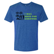 Survivor I Was Made For Survivor Men's Tri-Blend T-Shirt