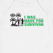 Survivor I Was Made For Survivor Baby Bodysuit