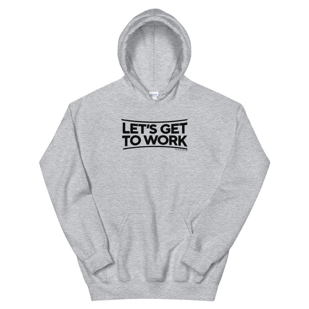 Tough As Nails Let's Get to Work Adult Fleece Hooded Sweatshirt